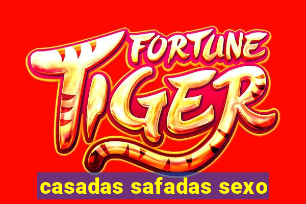 casadas safadas sexo